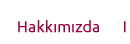 Hakkımızda
